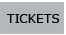 Tickets