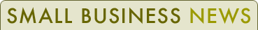 SMALL BUSINESS NEWS