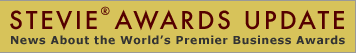 STEVIE AWARDS UPDATE | News About the World's Premier Business Awards